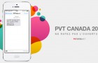 PVT Canada 2014 : ne ratez pas l’ouverture !